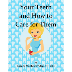 Your Teeth and How to Care for Them